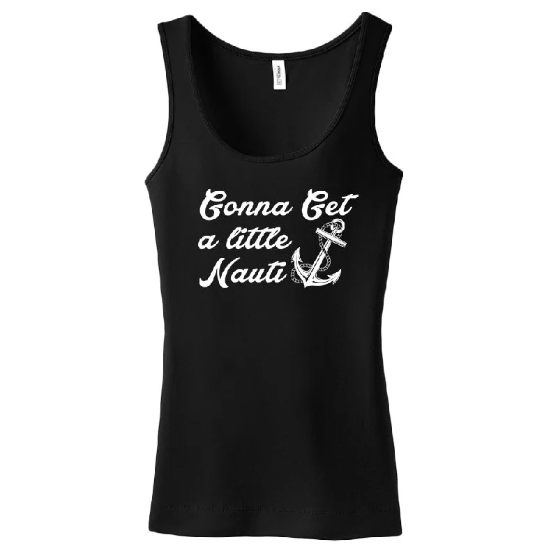 Weekend Bargains Await You Gunna Get A Little Nauti - Tank Top